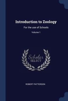 Paperback Introduction to Zoology: For the use of Schools; Volume 1 Book