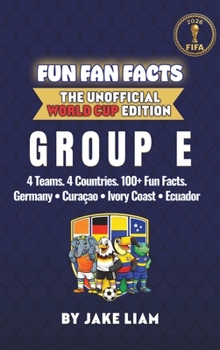 World Cup 2026 Group E Soccer Book for Kids : Trivia, History and Stars for Young World Cup Fans