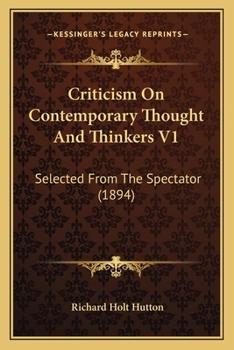 Criticisms on contemporary thought and thinkers; selected from the Spectator