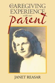 Paperback Our Caregiving Experience with Our Parent Book