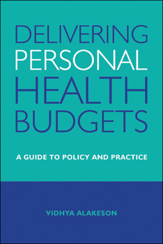 Paperback Delivering Personal Health Budgets: A Guide to Policy and Practice Book