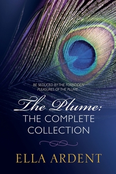 Paperback The Plume: The Complete Series: All Nine Erotic Novellas of The Plume in One Volume Book