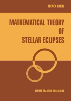 Paperback Mathematical Theory of Stellar Eclipses Book