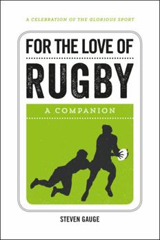 Hardcover For the Love of Rugby: A Companion Book