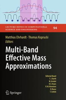 Paperback Multi-Band Effective Mass Approximations: Advanced Mathematical Models and Numerical Techniques Book