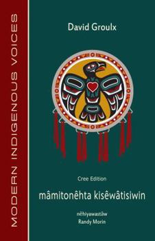 Paperback Mamitonehta Kisewatisiwin (Cree Edition) [Cree] Book