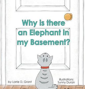 Hardcover Why is there an Elephant in my Basement? Book