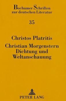 Christian Morgenstern: Dichtung Und Weltanschauung