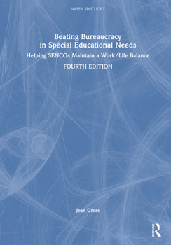 Hardcover Beating Bureaucracy in Special Educational Needs: Helping Sencos Maintain a Work/Life Balance Book