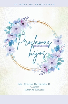 Paperback Proclamas Por Nuestros Hijos Book