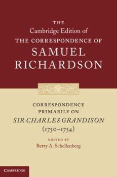Hardcover Correspondence Primarily on Sir Charles Grandison (1750-1754) Book