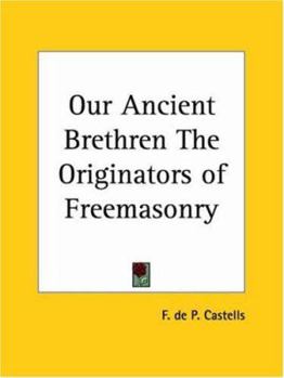 Paperback Our Ancient Brethren The Originators of Freemasonry Book