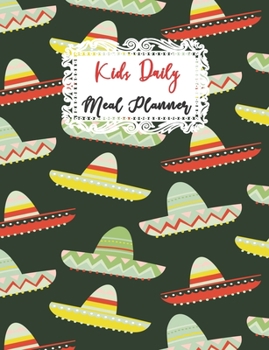 Kids Daily Meal Planner: Favorite Breakfast Lunch and Dinner Foods Planning Journal for Children, Adorable Blank Fill In Guide Organizer Notebook for ... Diary (Young Kids Meal Planner Notebook)