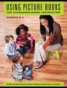 Paperback Using Picture Books for Standards-Based Instruction, Grades Kâ "2 Book