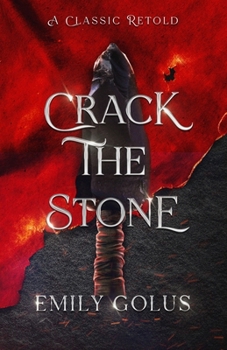 Crack the Stone: A Retelling of Les Misérables - Book #2 of the A Classic Retold