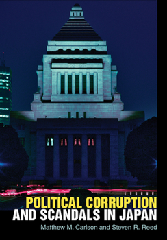 Hardcover Political Corruption and Scandals in Japan Book