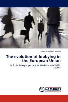 Paperback The evolution of lobbying in the European Union Book