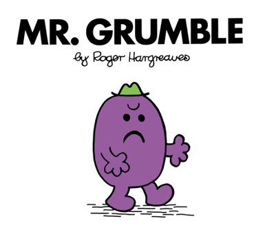 Mr. Grumble - Book #42 of the Mr. Men