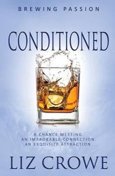 Conditioned - Book #3 of the Brewing Passion