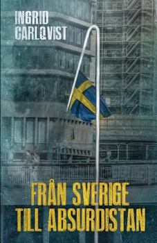 Paperback Fr?n Sverige Till Absurdistan [Swedish] Book