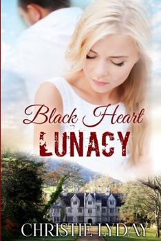 Black Heart LUNACY - Book #2 of the Black Heart