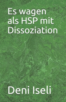 Paperback Es wagen als HSP mit Dissoziation [German] Book