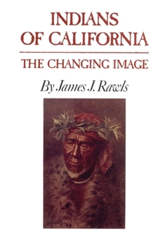 Paperback Indians of California: The Changing Image Book