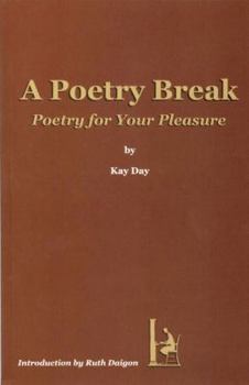 Paperback A Poetry Break: Poetry for Your Pleasure Book