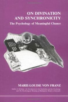 On Divination and Synchronicity - Book #3 of the Studies in Jungian Psychology by Jungian Analysts