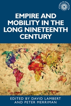 Hardcover Empire and Mobility in the Long Nineteenth Century Book