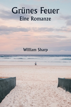 Paperback Grünes Feuer Eine Romanze [German] Book