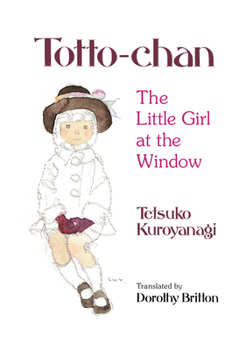 Hardcover Totto-Chan: The Little Girl at the Window Book