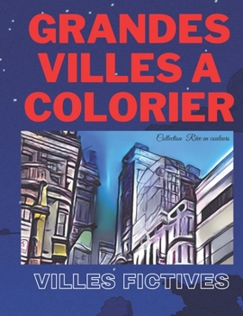 Paperback Grandes Villes a Colorier: Villes Fictives [French] Book