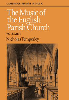 Paperback The Music of the English Parish Church: Volume 1 Book