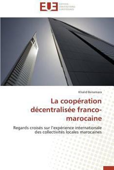 Paperback La Coopération Décentralisée Franco-Marocaine [French] Book