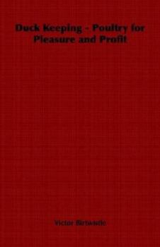 Paperback Duck Keeping - Poultry for Pleasure and Profit Book
