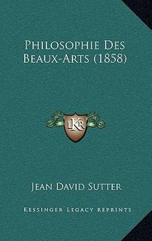 Paperback Philosophie Des Beaux-Arts (1858) [French] Book