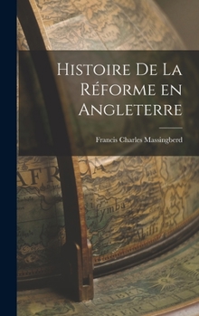 Hardcover Histoire de la Réforme en Angleterre Book