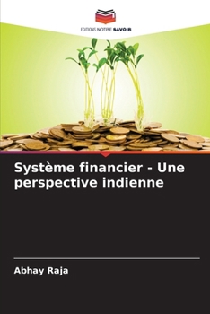 Système financier - Une perspective indienne (French Edition)
