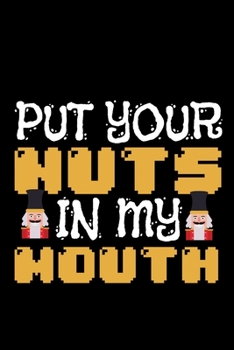 Paperback Notebook: Sex Christmas Nuts Nutcracker Blowjob Gift 120 Pages, 6X9 Inches, Blank Book