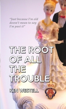 Paperback The Root Of All The Trouble Book