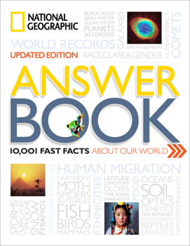 Hardcover National Geographic Answer Book: 10,001 Fast Facts about Our World Book