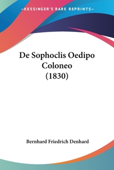 Paperback De Sophoclis Oedipo Coloneo (1830) [Latin] Book