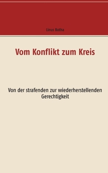 Paperback Vom Konflikt zum Kreis: Von der strafenden zur wiederherstellenden Gerechtigkeit [German] Book