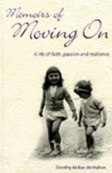 Paperback Memoirs of Moving On: A life of faith, passion and resilience Book