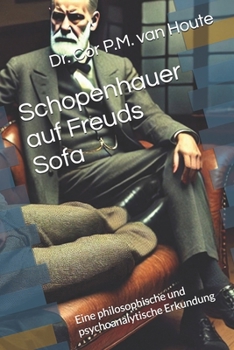 Paperback Schopenhauer auf Freuds Sofa: Eine philosophische und psychoanalytische Erkundung [German] Book