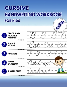 Paperback Cursive Handwriting Workbook for Kids Beginners: Handwriting Workbook for Kids (8.5" x 11"), Trace and Practice Letters, Vowels, Words, Number, Senten Book