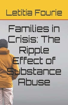 Paperback Families in Crisis: The Ripple Effect of Substance Abuse Book