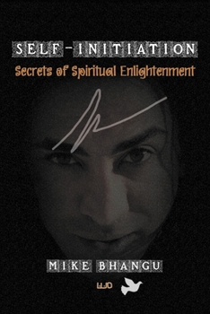 Paperback Self-Initiation: The Secrets of Spiritual Enlightenment Book