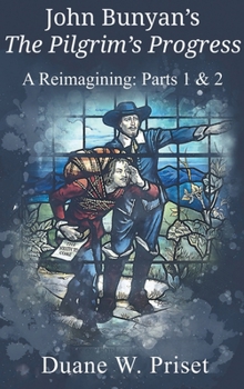Hardcover John Bunyan's The Pilgrim's Progress: A Reimagining: Parts 1 & 2 Book